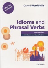 تصویر  Idioms and Phrasal Verbs (Intermediate) / Oxford Word Skills