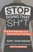 تصویر  stop doing that sh*t - كمتر گند بزن (دست از تخريب خودت بردار و زندگي ات را پس بگير)