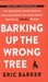 تصویر  Barking Up the Wrong Tree