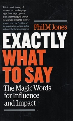 تصویر  Exactly What to Say: The Magic Words for Influence and Impact
