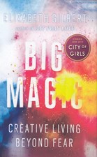 تصویر  Big Magic: How to Live a Creative Life, and Let Go of Your Fear