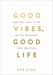 تصویر  Good Vibes, Good Life