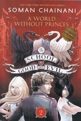 تصویر  The School for Good and Evil 2 / a World Without Princes