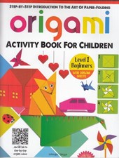 تصویر  Origami: Step-By-Step Introduction to the Art of Paper-Folding Level 1: Beginners