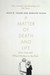 تصویر  A Matter of Death and Life: Love, Loss and What Matters in the End
