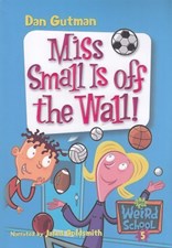 تصویر  Miss Small Is off the Wall / My Weird School 5