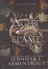 تصویر  A Light in the Flame / A Flesh and Fire Novel 2