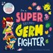 تصویر  I'm a Super Secret Germ Fighter