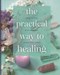 تصویر  The Practical Way to Healing