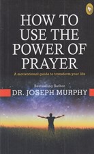 تصویر  How To Use The Power of Prayer (A Motivational Guide to Transform your Life)