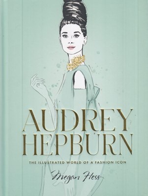تصویر  Audrey Hepburn (The Illustrated World of a Fashion Icon)