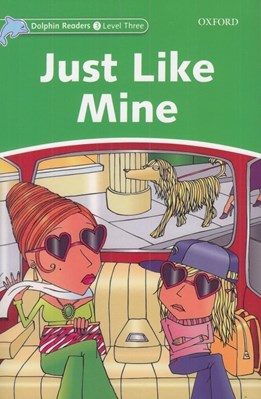 تصویر  Just Like Mine / with Activity Book (Dolphin Readers Level 3)