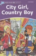 تصویر  City Girl Country Boy / with Activity Book (Dolphin Readers Level 4)